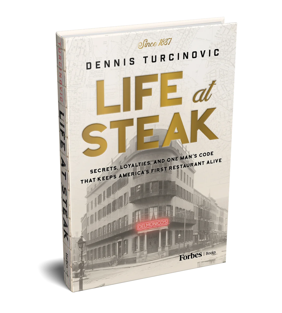 Cover of Life at Steak by Dennis Turcinovic, published by Forbes Books